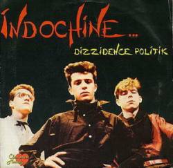 Indochine : Dizzidence Politik